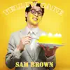 Sam Brown - Yellow Cake